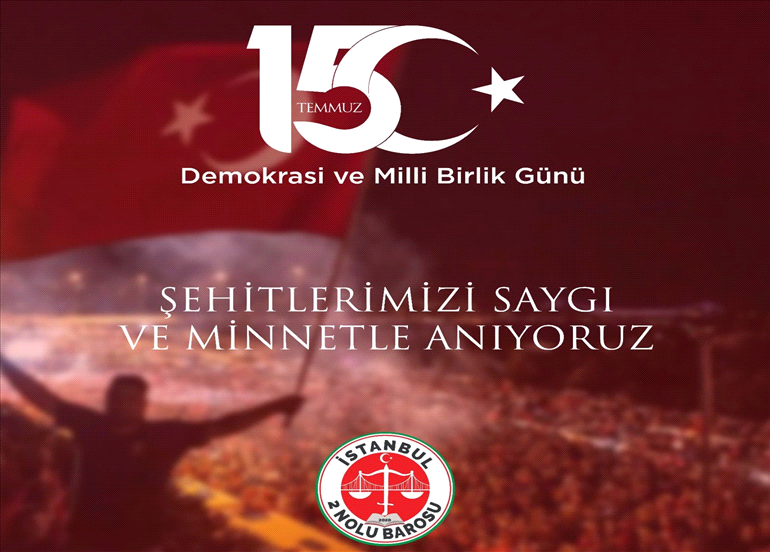 15 TEMMUZ DEMOKRASİ VE MİLLİ BİRLİK GÜNÜ
