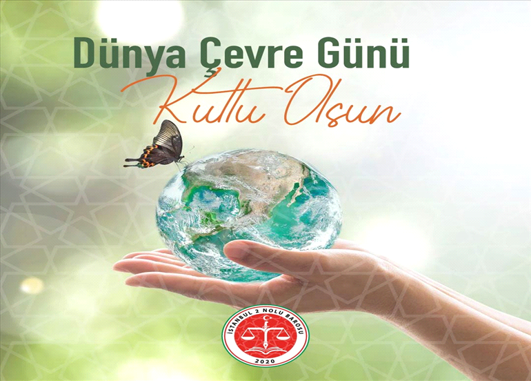 5 HAZİRAN DÜNYA ÇEVRE GÜNÜ KUTLU OLSUN