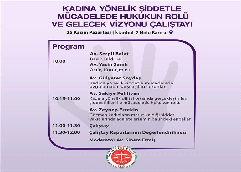 KADINA YÖNELİK ŞİDDETLE MÜCADELEDE HUKUNUN ROLÜ,GELECEK VİZYONU ÇALIŞTAYI