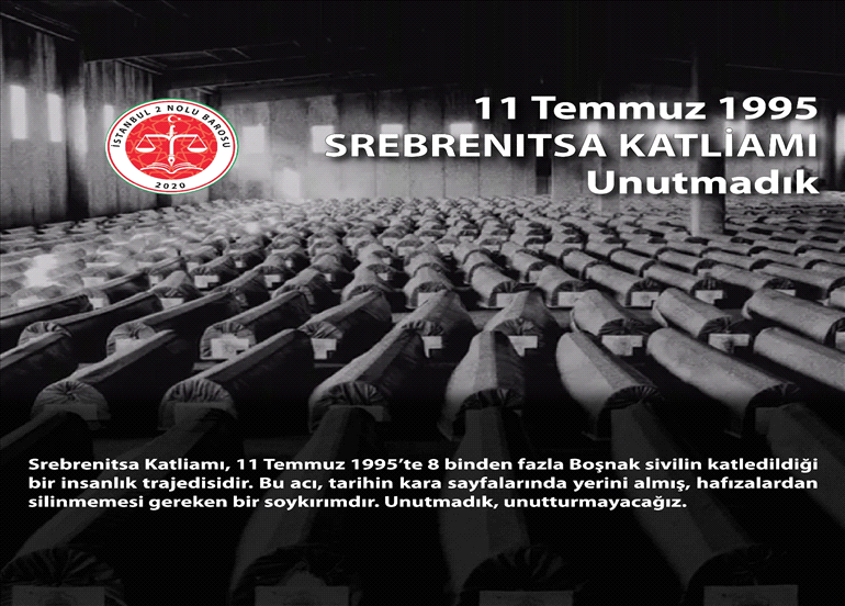 SREBRENITSA KATLİAMINI UNUTMADIK