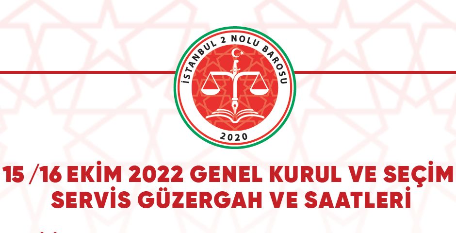 15-16 EKİM GENEL KURUL VE SEÇİM SERVİS GÜZERGAH VE SAATLERİ